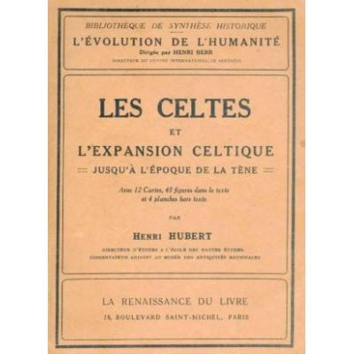 Henri Hubert - Les Celtes et l&amp;#039;expansion celtique foto