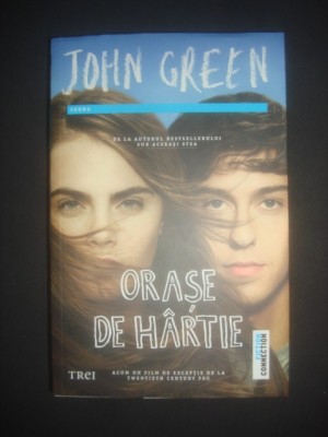 JOHN GREEN - ORASE DE HARTIE foto