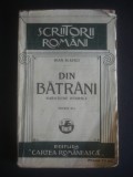 IOAN SLAVICI - DIN BATRANI * NARATIUNE ISTORICA  {editie veche}, Alta editura