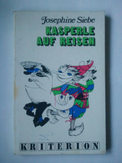 KASPERLE AUF REISEN - JOSEPHINE SIEBE { CARTE IN LIMBA GERMANA } ( Ld 2 ) foto