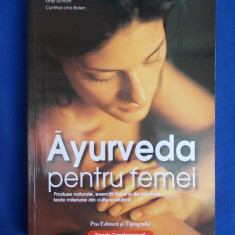 ERNST SCHROTT - AYURVEDA PENTRU FEMEI (PRODUSE NATURALE,EXERCITII) - 2007