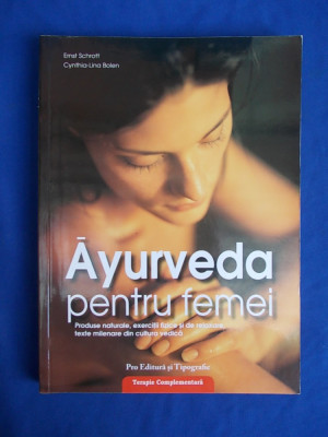 ERNST SCHROTT - AYURVEDA PENTRU FEMEI (PRODUSE NATURALE,EXERCITII) - 2007 foto