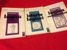 NAE IONESCU, 3 vol. INTRODUCERE IN LOGICA, ISTORIA LOGICEI ?i LOGICA MATEMATICA foto