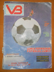 VICTORIA BUCURESTI 1988 - LUMEA FOTBALULUI , FOTBALUL LUMII - REVISTA FOTBAL foto