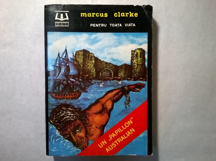 Marcus Clarke - Pentru toata viata Marcus Clarke - Pentru toata viata