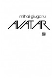 Avatar - de Mihai Giugariu, Alta editura