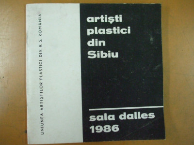 Artisti plastici din Sibiu catalog expozitie Bucuresti 1986 Sala Dalles foto