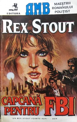 CAPCANA PENTRU FBI - Rex Stout foto