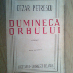 z1 Cezar Petrescu, Dumineca orbului, Editie definitiva, Editura Cugetarea