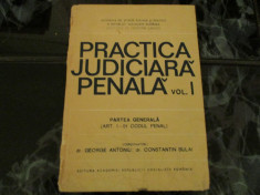 Practica judiciara penala - vol I - George Antoniu foto