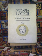 Anton Dumitriu - Istoria logicii vol. I &amp;quot;A4660&amp;quot; foto