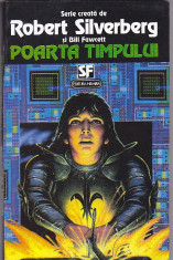 ROBERT SILVERBERG - POARTA TIMPULUI ( SF ) foto