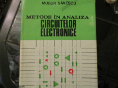 Metode in analiza Circuitelor Electronice - Mugur Savescu foto