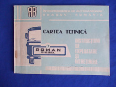 CARTE TEHNICA ROMAN DIESEL : INSTRUCTIUNI DE EXPLOATARE SI INTRETINERE - 1982 foto