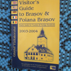 VISITOR'S GUIDE TO BRASOV AND POIANA BRASOV (ENGLEZA - ROMANA, CU HARTA ORASULUI