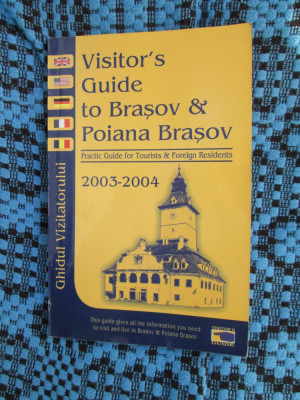 VISITOR&amp;#039;S GUIDE TO BRASOV AND POIANA BRASOV (ENGLEZA - ROMANA, CU HARTA ORASULUI foto