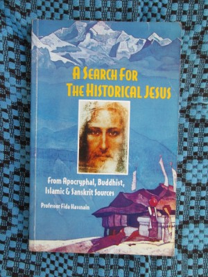 Fida M. HASSNAIN - A SEARCH FOR THE HISTORICAL JESUS (IN LIMBA ENGLEZA, 1994) foto