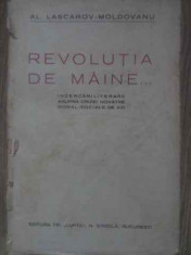 Revolutia De Maine Incercari Literare Asupra Crizei Noastre M - Al. Lascarov-moldovanu ,388420 foto