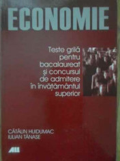 Economie Teste Grila Pentru Bacalaureat Si Concursul De Admit - Catalin Huidumac, Iulian Tanase ,388495 foto