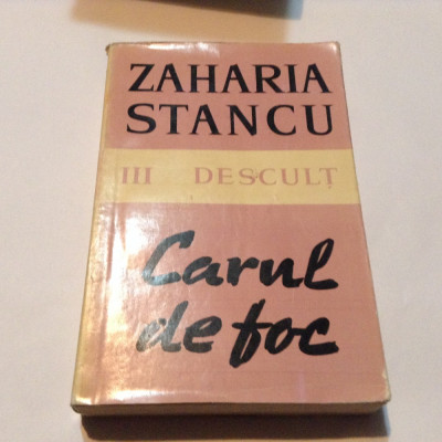 ZAHARIA STANCU DESCULT/CARUL DE FOC VOL 3 RF3/0 foto