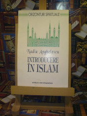 Nadia Anghelescu - Introducere in Islam &amp;quot;A4681&amp;quot; foto