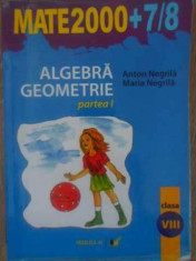 Algebra, Geometrie Clasa A Viii-a Partea I - Anton Negrila, Maria Negrila ,388782 foto