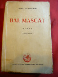 Ionel Teodoreanu - Bal Mascat -Ed.Cartea Romaneasca 1938