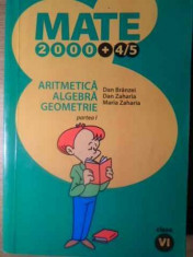 Aritmetica Algebra Geometrie Clasa A Vi-a Partea A I-a - Dan Branzei Dan Zaharia Maria Zaharia ,388622 foto