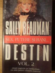 Sex, Putere Si Bani... Destin Vol.2 - Sally Beauman ,388640 foto