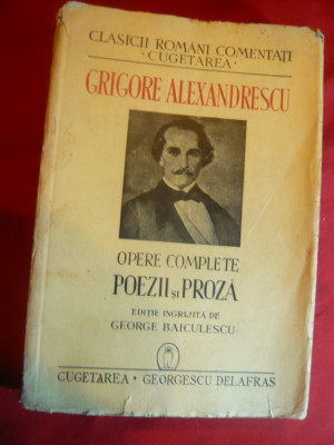 Gr.Alexandrescu -Opere Complete -Poezii si Proza -Ed.1940 ingrijita G.Baiculescu foto