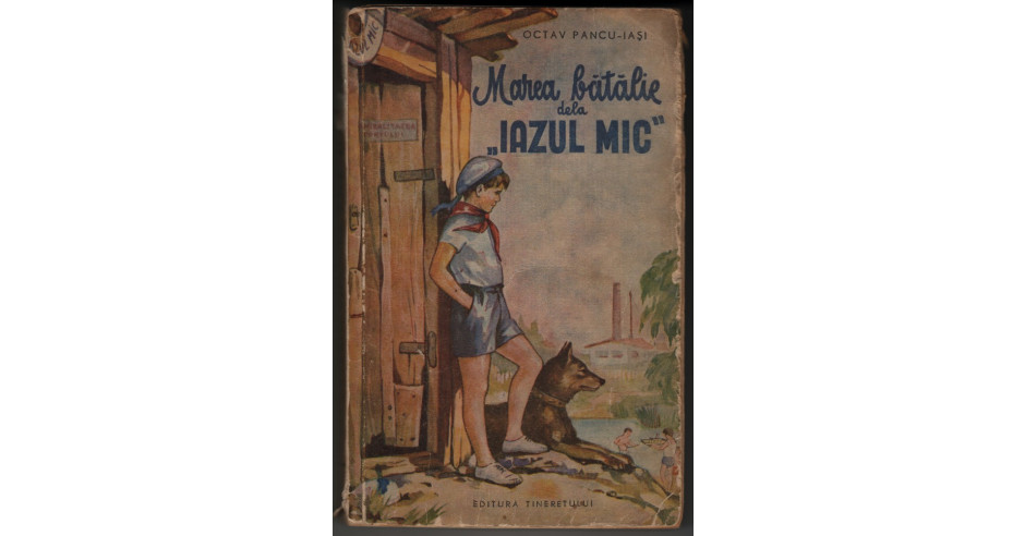 Octav Pancu-Iasi - Marea Batalie De La Iazul Mic | Arhiva Okazii.ro