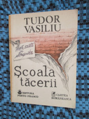 Tudor VASILIU - SCOALA TACERII. Proza scurta si ultrascurta (1991 - CA NOUA!!!) foto