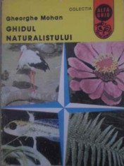 Ghidul Naturalistului - Gheorghe Mohan ,388804 foto