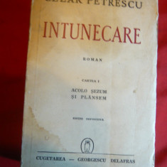 CEZAR PETRESCU - INTUNECARE -vol.1 Acolo sezum si plansem ,Ed.def. 1942Cugetarea