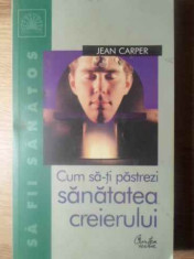 Cum Sa-ti Pastrezi Sanatatea Creierului - Jean Carper ,388688 foto