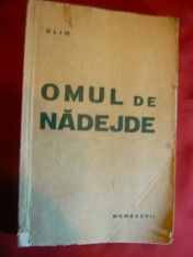 G-ral I. Manolescu - GLIM -Omul de Nadejde -Legea a treia- Prima Ed. 1937 foto