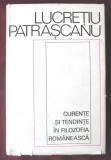 CURENTE SI TENDINTE IN FILOZOFIA ROMANEASCA, Lucretiu Patrascanu, 1971