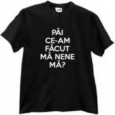 Tricou cu mesaj MA NENE MA,M, Tricou personalizat,Tricou cadou foto