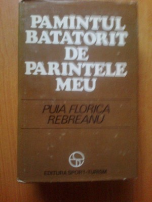 i Pamantul Batatorit De Parintele Meu - Puia Florica Rebreanu foto