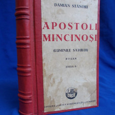 DAMIAN STANOIU - APOSTOLI MINCINOSI (LUMINILE SATULUI) - EDITIA II - 1941 *