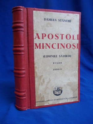 DAMIAN STANOIU - APOSTOLI MINCINOSI (LUMINILE SATULUI) - EDITIA II - 1941 * foto