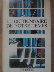 Le Dictionnaire De Notre Temps - Colectiv ,389188 foto