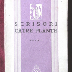 Carte veche: "SCRISORI CATRE PLANTE. Poesii", Virgil Carianopol, 1936