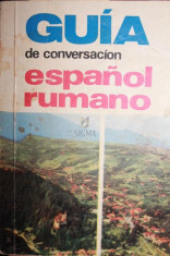 GUIA DE CONVERSACION ESPANOL-RUMANO (GHID DE CONVERSATIE DIN LIMBA SPANIOLA IN LIMBA ROMANA) - PAUL TEODORESCU foto
