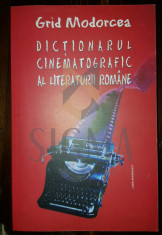 GRID MODORCEA - DICTIONARUL CINEMATOGRAFIC AL LITERATURII ROMANE foto