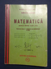 Matematica pentru Cl. a XI-a - Mircea Ganga / R5P3S foto