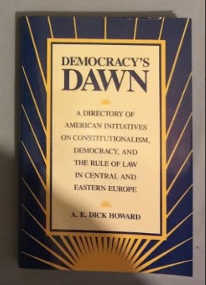 Democracy&amp;#039;s Dawn / A. E. Dick Howard cu dedicatie catre Simina Mezincescu foto