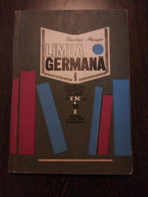 LIMBA GERMANA Anul I Liceu - Basilius Abager - 1968, 214 p. foto