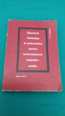 ELEMENTE HIDRAULICE SI PNEUMATICE PENTRU AUTOMATIZAREA MASINILOR-UNELTE/ 1966 foto