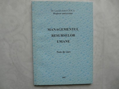 MANAGMENTUL RESURSELOR UMANE NOTE DE CURS + STUDII DE CAZ SI EXECITII foto